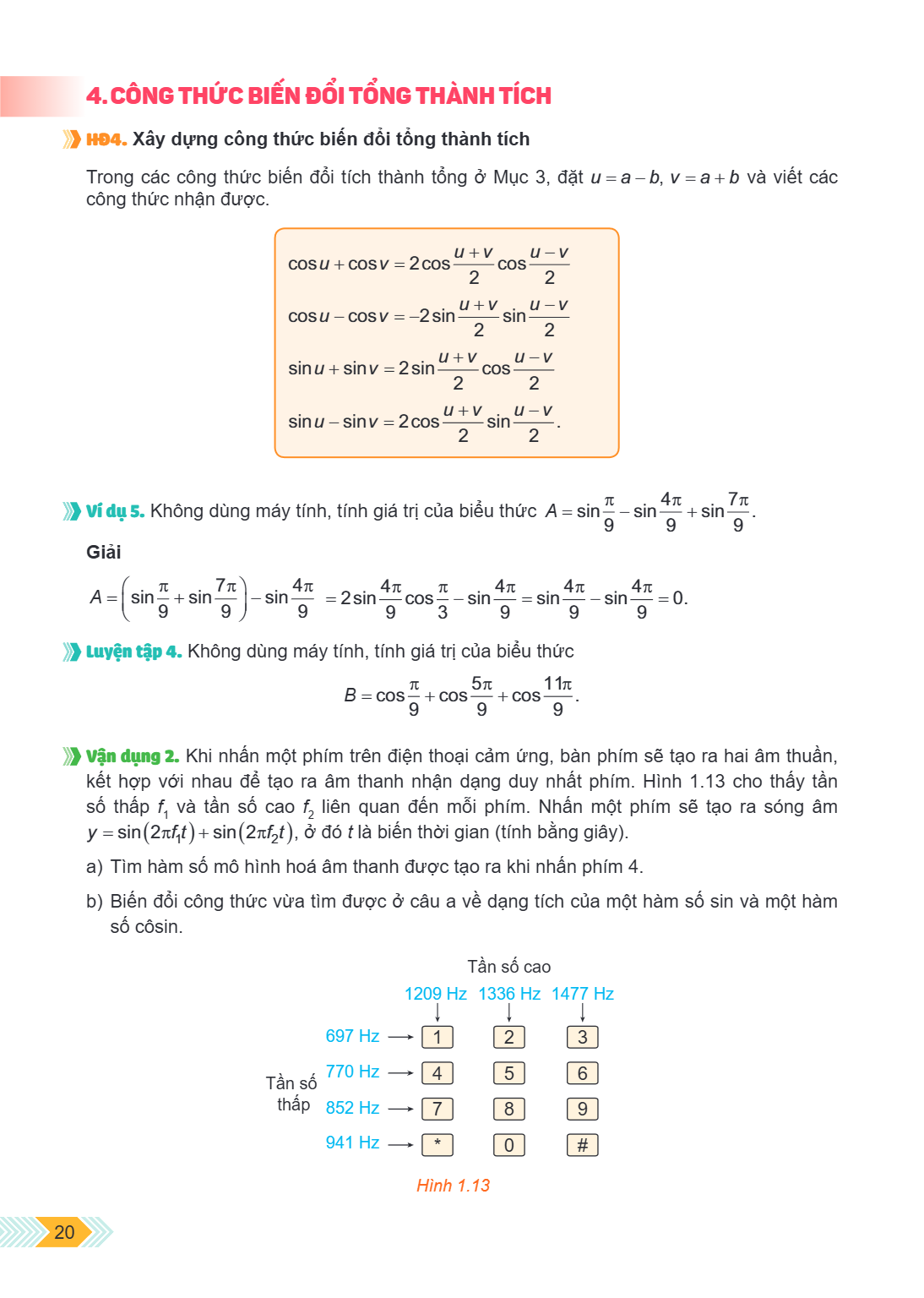 4. CÔNG THỨC BIẾN ĐỔI TỔNG THÀNH TÍCH HĐ4. Xây dựng công thức biến đổi tổng thành tích Trong các công thức biến đổi tích thành tổng ở Mục 3, đặt $u = a - b$, $v