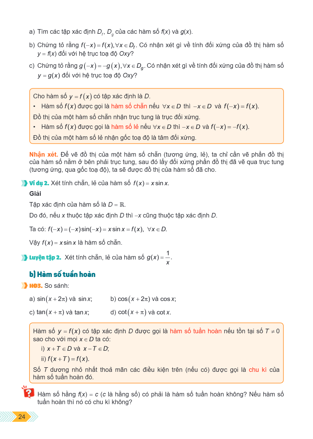 a) Tìm các tập xác định $D_f$, $D_g$ của các hàm số $f(x)$ và $g(x)$. b) Chứng tỏ rằng $f(-x)=f(x), \forall x \in D_f$. Có nhận xét gì về tính đối xứng của đồ t