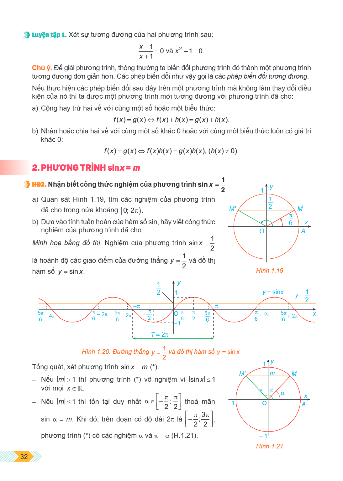 Luyện tập 1. Xét sự tương đương của hai phương trình sau: $$\frac{x-1}{x+1}=0 \text{ và } x^2-1=0.$$ Chú ý. Để giải phương trình, thông thường ta biến đổi phươn