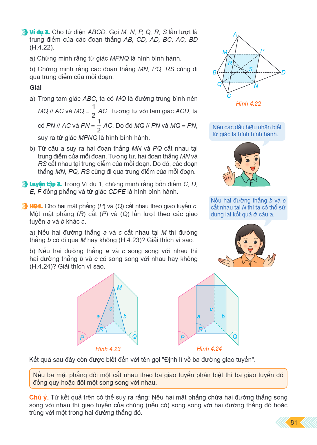 Ví dụ 3. Cho tứ diện $ABCD$. Gọi $M, N, P, Q, R, S$ lần lượt là trung điểm của các đoạn thẳng $AB, CD, AD, BC, AC, BD$ (H.4.22). a) Chứng minh rằng tứ giác $MPN