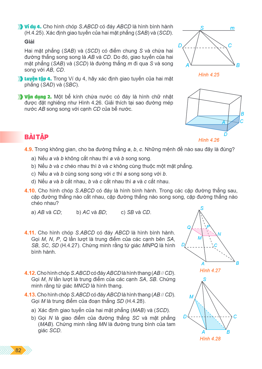 Ví dụ 4. Cho hình chóp $S.ABCD$ có đáy $ABCD$ là hình bình hành (H.4.25). Xác định giao tuyến của hai mặt phẳng $(SAB)$ và $(SCD)$. Giải Hai mặt phẳng $(SAB)$ v
