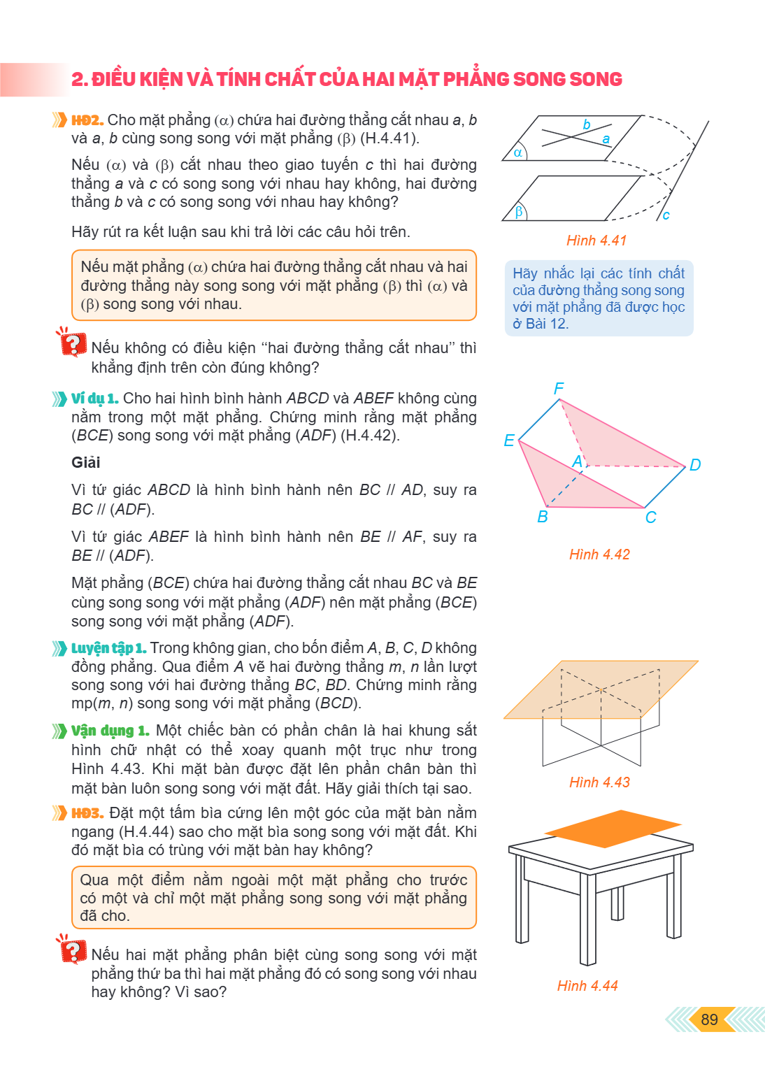 2. ĐIỀU KIỆN VÀ TÍNH CHẤT CỦA HAI MẶT PHẲNG SONG SONG HĐ2. Cho mặt phẳng $(\alpha)$ chứa hai đường thẳng cắt nhau $a, b$ và $a, b$ cùng song song với mặt phẳng 