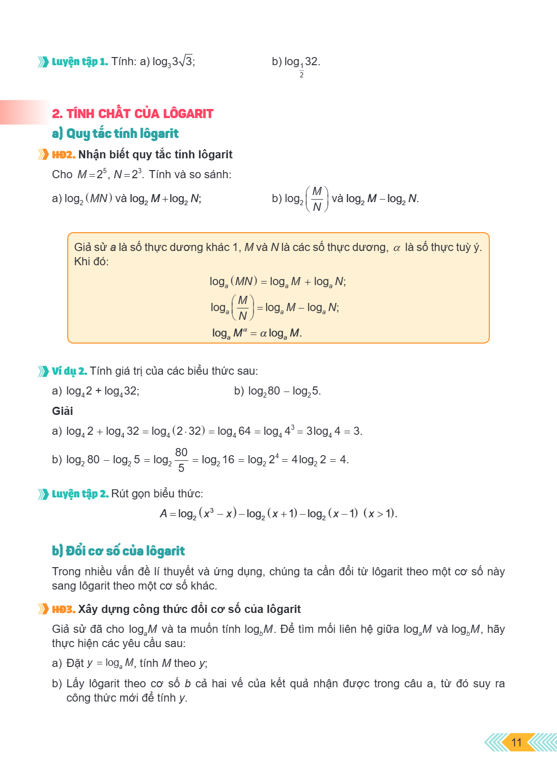 Luyện tập 1. Tính: a) $\log_{3} 3\sqrt{3}$; b) $\log_{\frac{1}{2}} 32$. 2. TÍNH CHẤT CỦA LÔGARIT a) Quy tắc tính lôgarit HĐ2. Nhận biết quy tắc tính lôgarit Cho