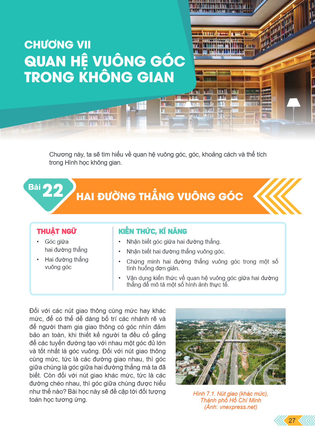 Chương VII QUAN HỆ VUÔNG GÓC TRONG KHÔNG GIAN Chương này, ta sẽ tìm hiểu về quan hệ vuông góc, góc, khoảng cách và thể tích trong Hình học không gian. Bài 22 HA