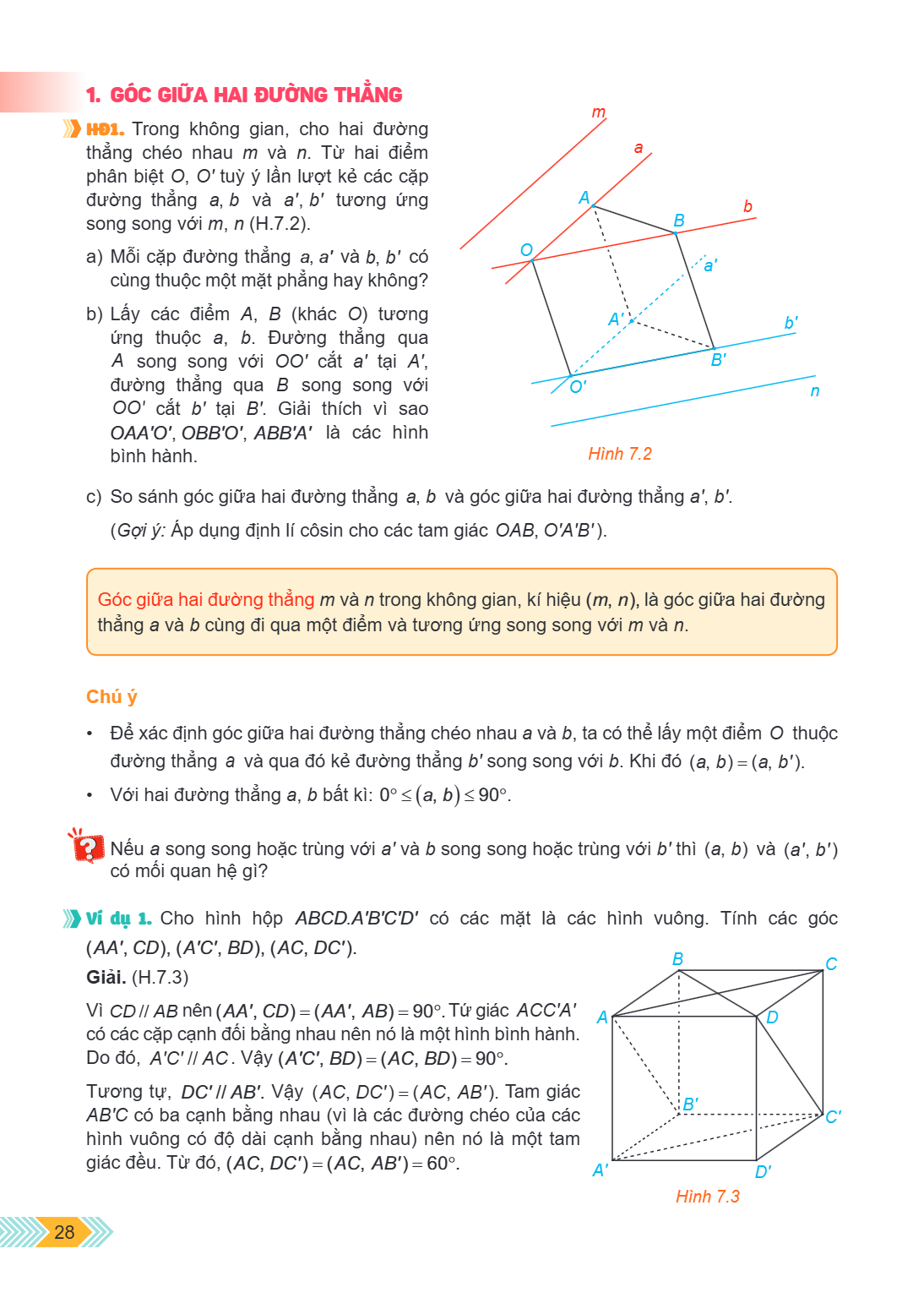 1. GÓC GIỮA HAI ĐƯỜNG THẲNG HD1. Trong không gian, cho hai đường thẳng chéo nhau $m$ và $n$. Từ hai điểm phân biệt $O$, $O'$ tuỳ ý lần lượt kẻ các cặp đường thẳ