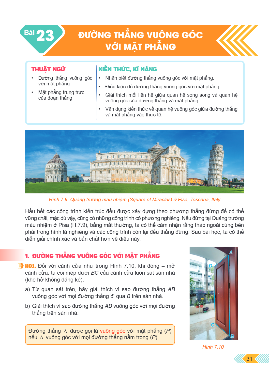 Bài 23. Đường thẳng vuông góc với mặt phẳng THUẬT NGỮ Đường thẳng vuông góc với mặt phẳng Mặt phẳng trung trực của đoạn thẳng KIẾN THỨC, KĨ NĂNG Nhận biết đường