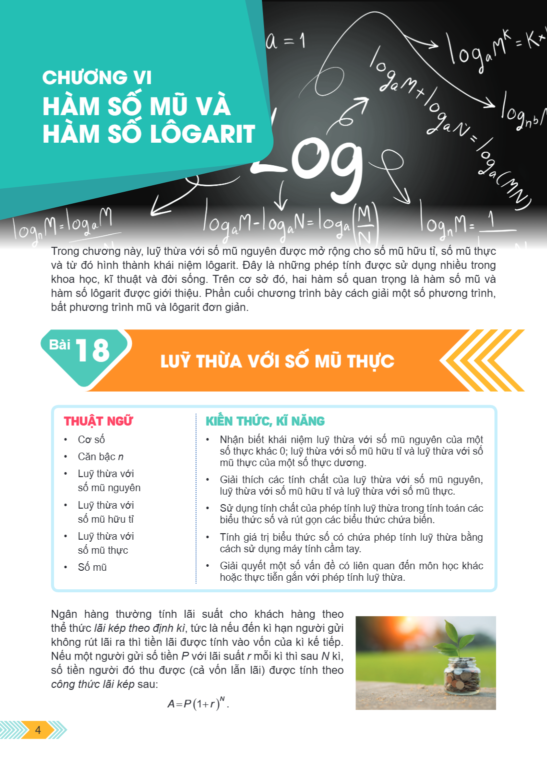 Chương VI. HÀM SỐ MŨ VÀ HÀM SỐ LÔGARIT Trong chương này, luỹ thừa với số mũ nguyên được mở rộng cho số mũ hữu tỉ, số mũ thực và từ đó hình thành khái niệm lôgar