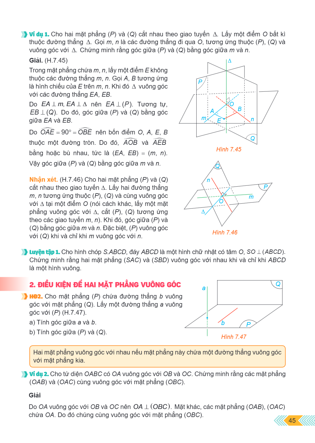 Ví dụ 1. Cho hai mặt phẳng $(P)$ và $(Q)$ cắt nhau theo giao tuyến $\Delta$. Lấy một điểm $O$ bất kì thuộc đường thẳng $\Delta$. Gọi $m, n$ là các đường thẳng đ