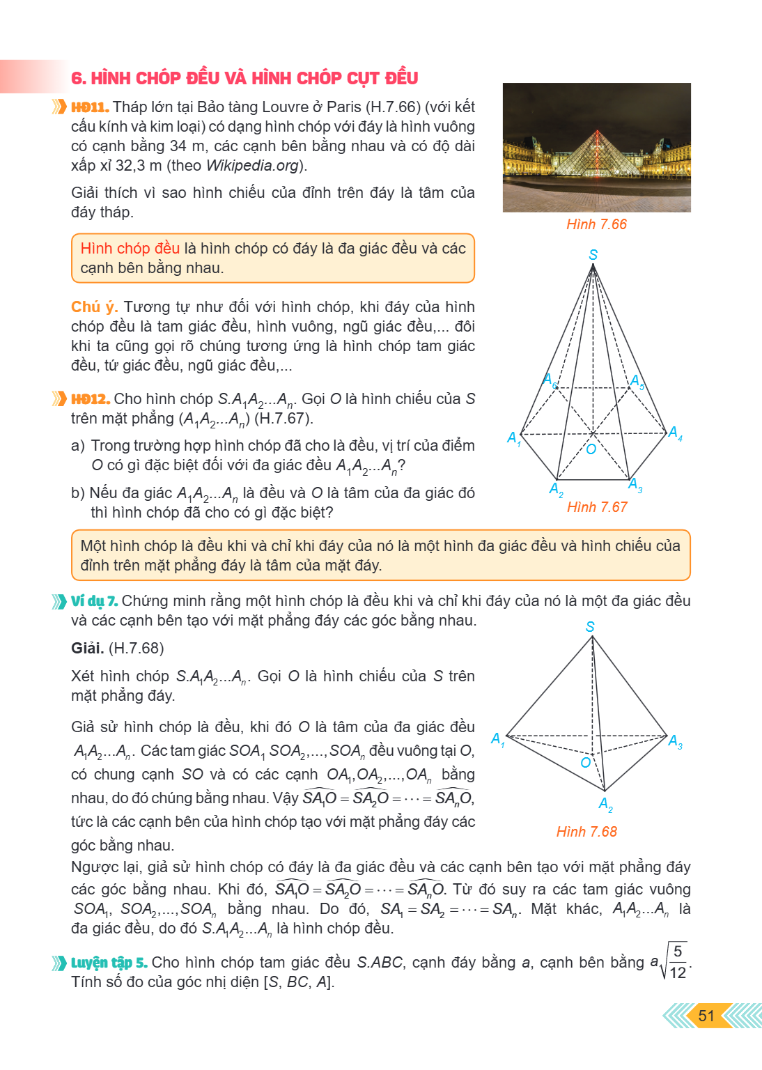 6. HÌNH CHÓP ĐỀU VÀ HÌNH CHÓP CỤT ĐỀU ➤ HĐ11. Tháp lớn tại Bảo tàng Louvre ở Paris (H.7.66) (với kết cấu kính và kim loại) có dạng hình chóp với đáy là hình vuô
