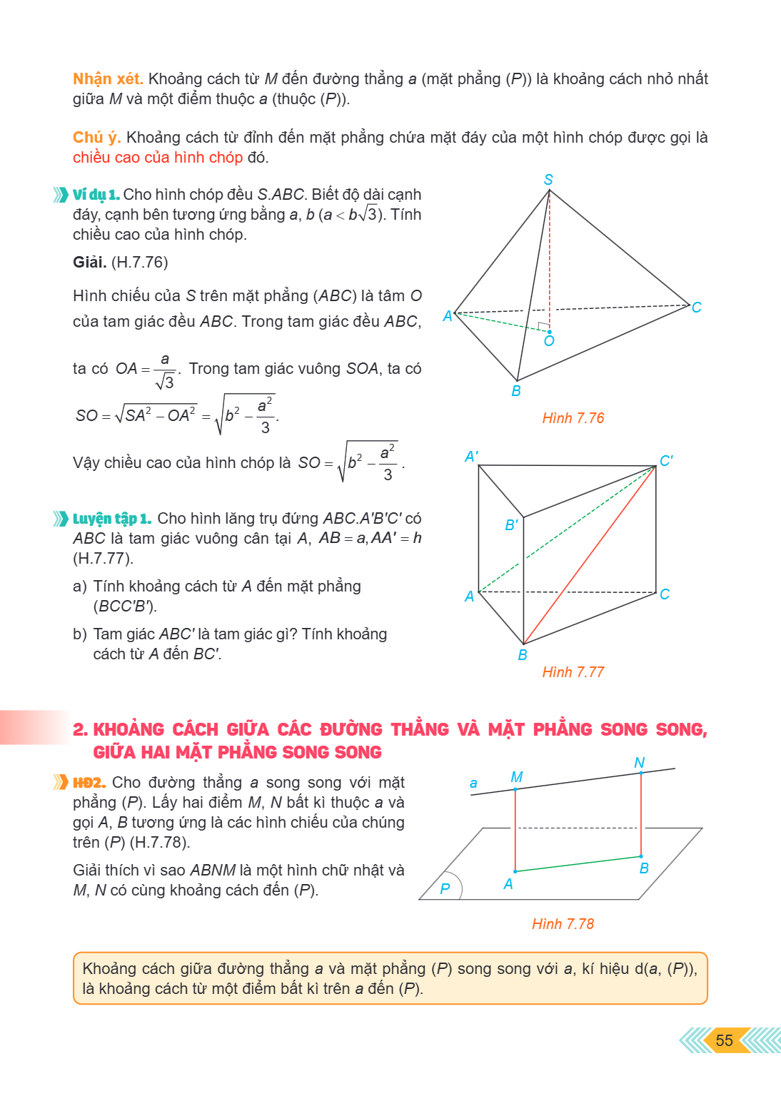 Nhận xét. Khoảng cách từ $M$ đến đường thẳng $a$ (mặt phẳng $(P)$) là khoảng cách nhỏ nhất giữa $M$ và một điểm thuộc $a$ (thuộc $(P)$). Chú ý. Khoảng cách từ đ