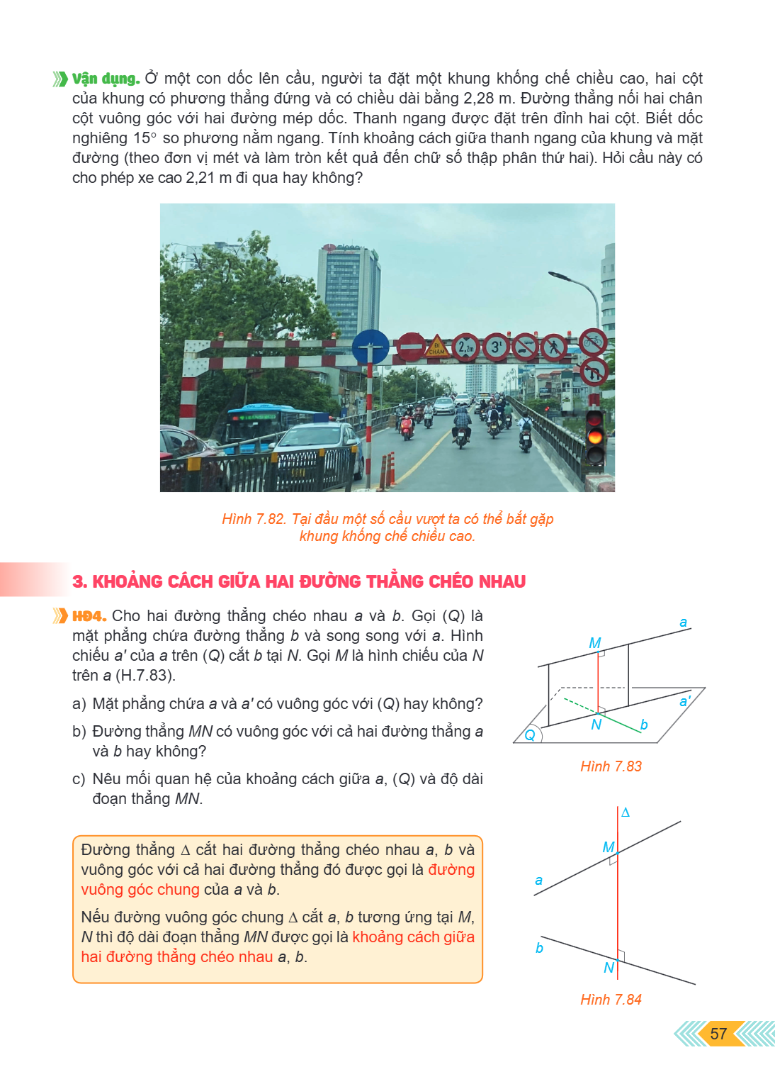 Vận dụng. Ở một con dốc lên cầu, người ta đặt một khung khổng chế chiều cao, hai cột của khung có phương thẳng đứng và có chiều dài bằng 2,28 m. Đường thẳng nối