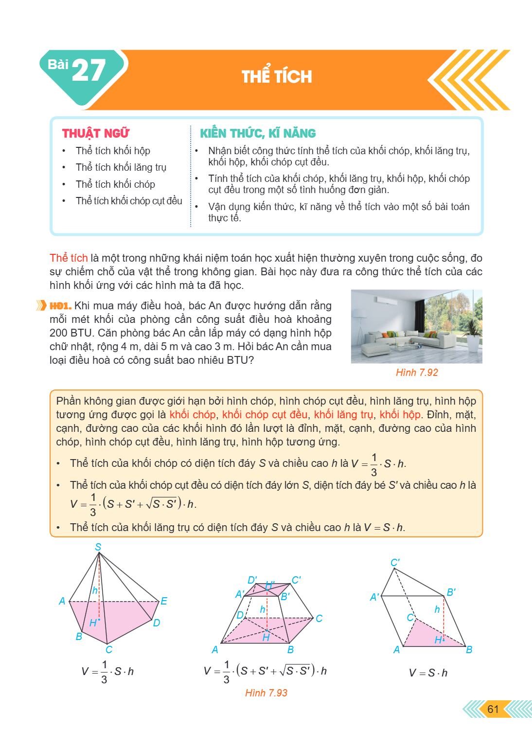 Bài 27. Thể tích THUẬT NGỮ Thể tích khối hộp Thể tích khối lăng trụ Thể tích khối chóp Thể tích khối chóp cụt đều KIẾN THỨC, KĨ NĂNG Nhận biết công thức tính th