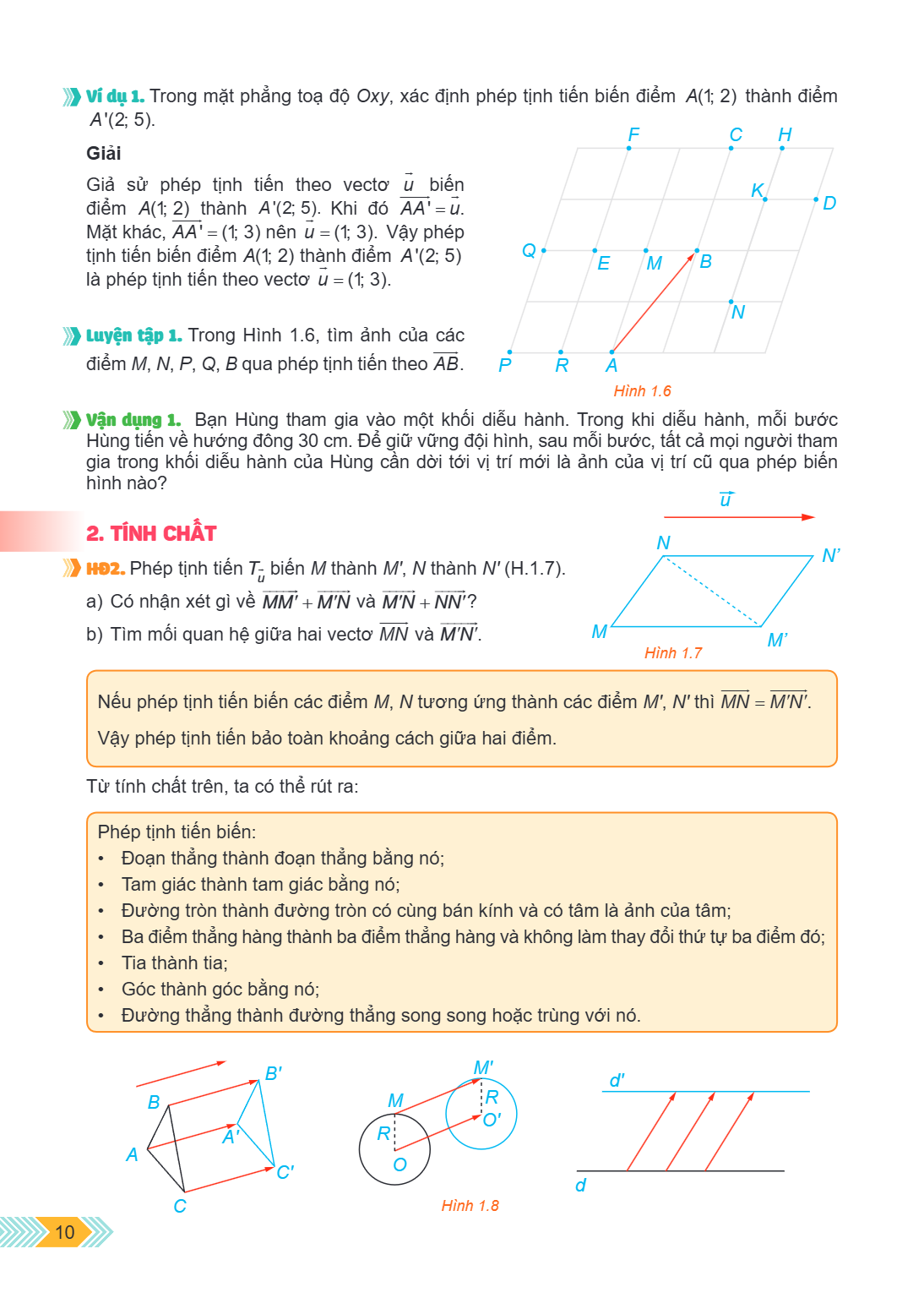 Ví dụ 1. Trong mặt phẳng tọa độ Oxy, xác định phép tịnh tiến biến điểm $A(1; 2)$ thành điểm $A'(2; 5)$. Giải Giả sử phép tịnh tiến theo vectơ $\vec{u}$ biến điể