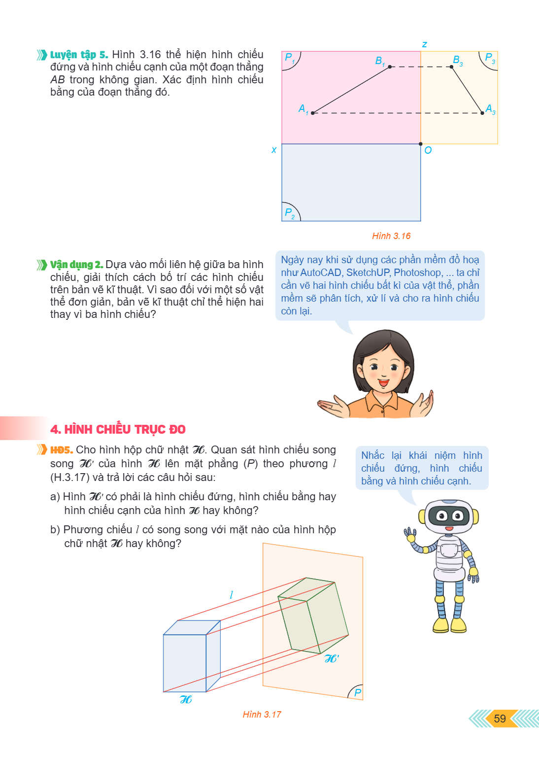 Luyện tập 5. Hình 3.16 thể hiện hình chiếu đứng và hình chiếu cạnh của một đoạn thẳng $AB$ trong không gian. Xác định hình chiếu bằng của đoạn thẳng đó. Hình 3.