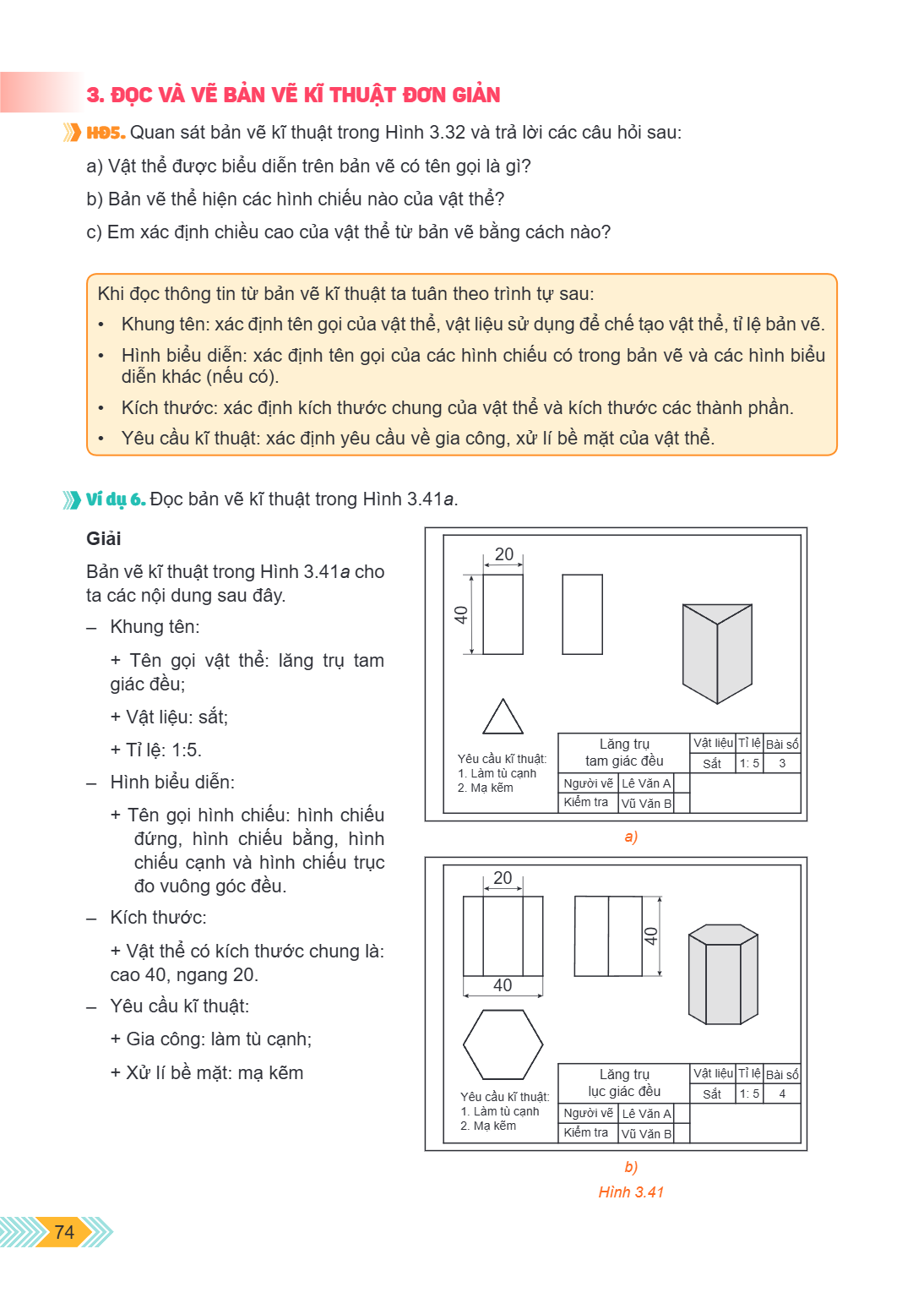 3. ĐỌC VÀ VẼ BẢN VẼ KĨ THUẬT ĐƠN GIẢN HD5. Quan sát bản vẽ kĩ thuật trong Hình 3.32 và trả lời các câu hỏi sau: a) Vật thể được biểu diễn trên bản vẽ có tên gọi
