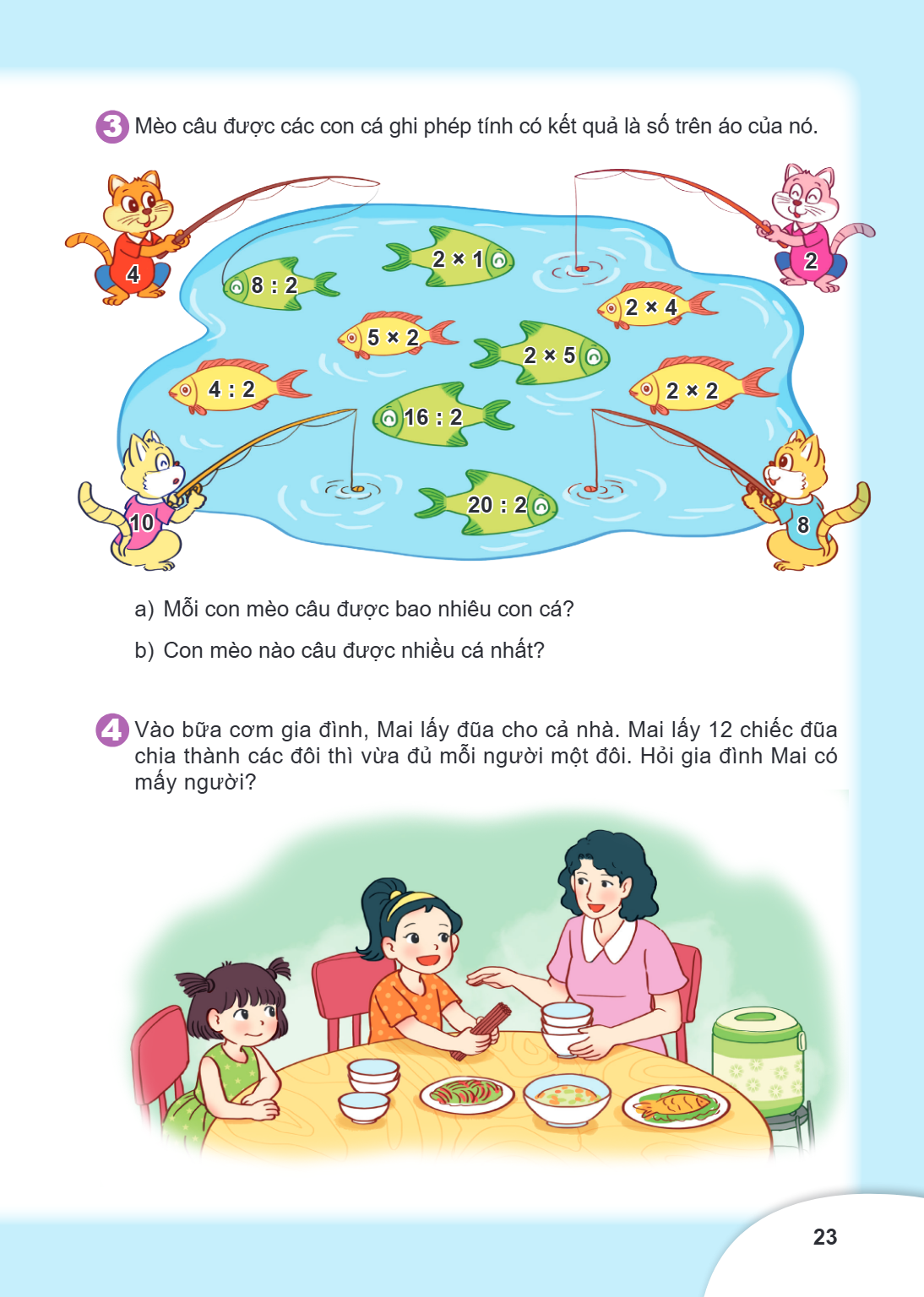 3. Mèo câu được các con cá ghi phép tính có kết quả là số trên áo của nó. a) Mỗi con mèo câu được bao nhiêu con cá? b) Con mèo nào câu được nhiều cá nhất? 4. Và