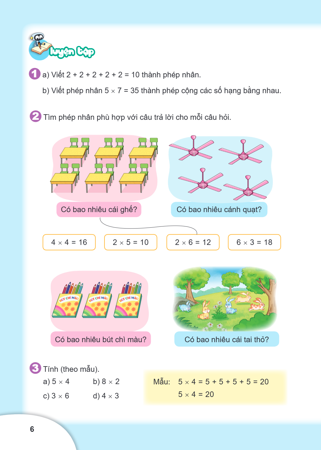 Luyện tập 1. a) Viết $2 + 2 + 2 + 2 + 2 = 10$ thành phép nhân. b) Viết phép nhân $5 \times 7 = 35$ thành phép cộng các số hạng bằng nhau. 2. Tìm phép nhân phù h