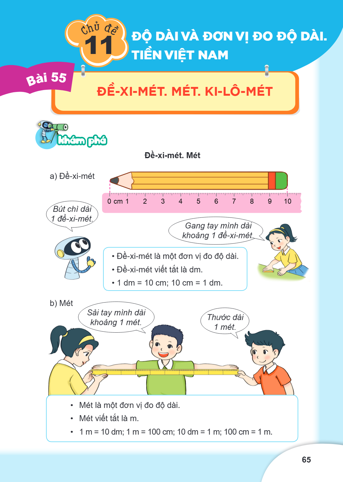 Chương 11. ĐỘ DÀI VÀ ĐƠN VỊ ĐO ĐỘ DÀI. TIỀN VIỆT NAM Bài 55. Đề-xi-mét. Mét. Ki-lô-mét Khám phá Đề-xi-mét. Mét a) Đề-xi-mét Bút chì dài 1 đề-xi-mét. Gang tay mì