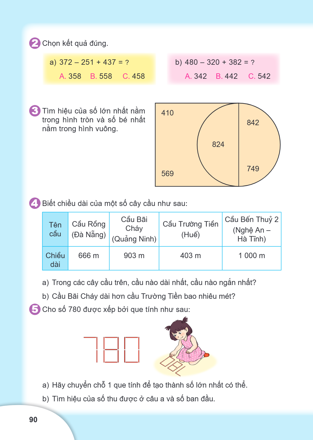 2 Chọn kết quả đúng. a) $372 - 251 + 437 = ?$ A. 358 B. 558 C. 458 b) $480 - 320 + 382 = ?$ A. 342 B. 442 C. 542 3 Tìm hiệu của số lớn nhất nằm trong hình tròn 