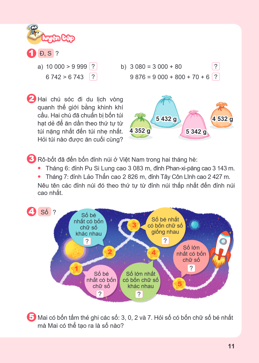 LUYỆN TẬP Đ, S? a) $10\ 000 > 9\ 999$ ? $6\ 742 > 6\ 743$ ? b) $3\ 080 = 3\ 000 + 80$ ? $9\ 876 = 9\ 000 + 800 + 70 + 6$ ? Hai chú sóc đi du lịch vòng quanh thế