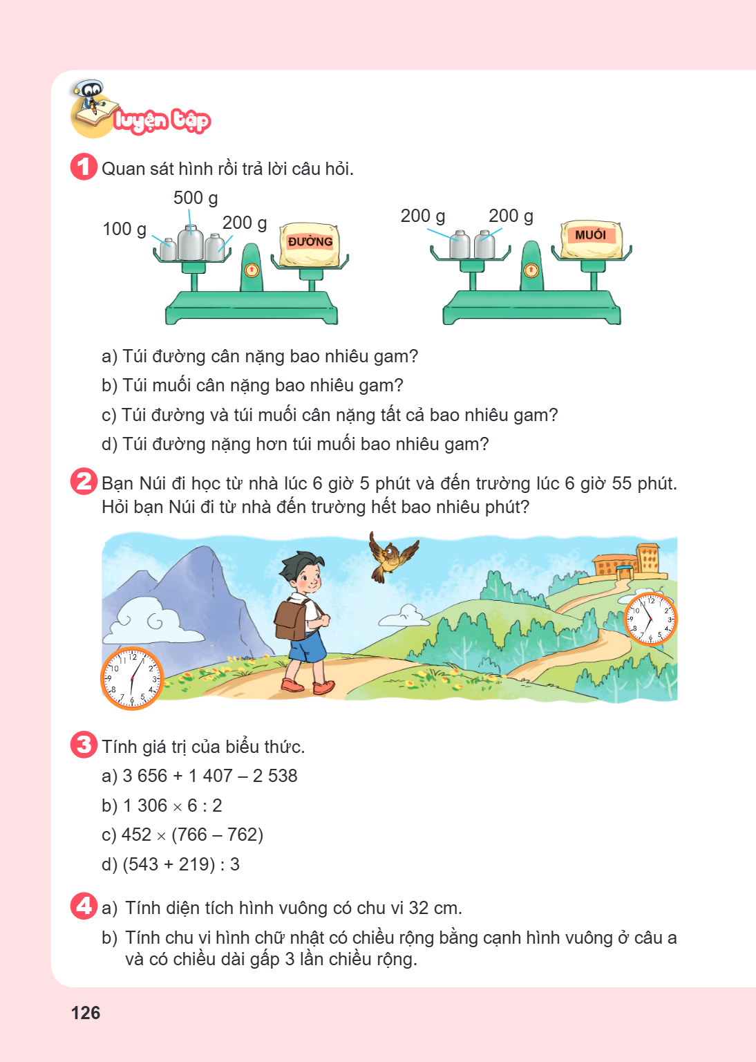 Luyện tập Quan sát hình rồi trả lời câu hỏi. a) Túi đường cân nặng bao nhiêu gam? b) Túi muối cân nặng bao nhiêu gam? c) Túi đường và túi muối cân nặng tất cả b