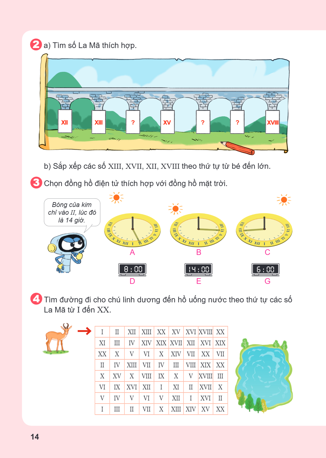 2. a) Tìm số La Mã thích hợp. b) Sắp xếp các số XIII, XVII, XII, XVIII theo thứ tự từ bé đến lớn. 3. Chọn đồng hồ điện tử thích hợp với đồng hồ mặt trời. Bóng c