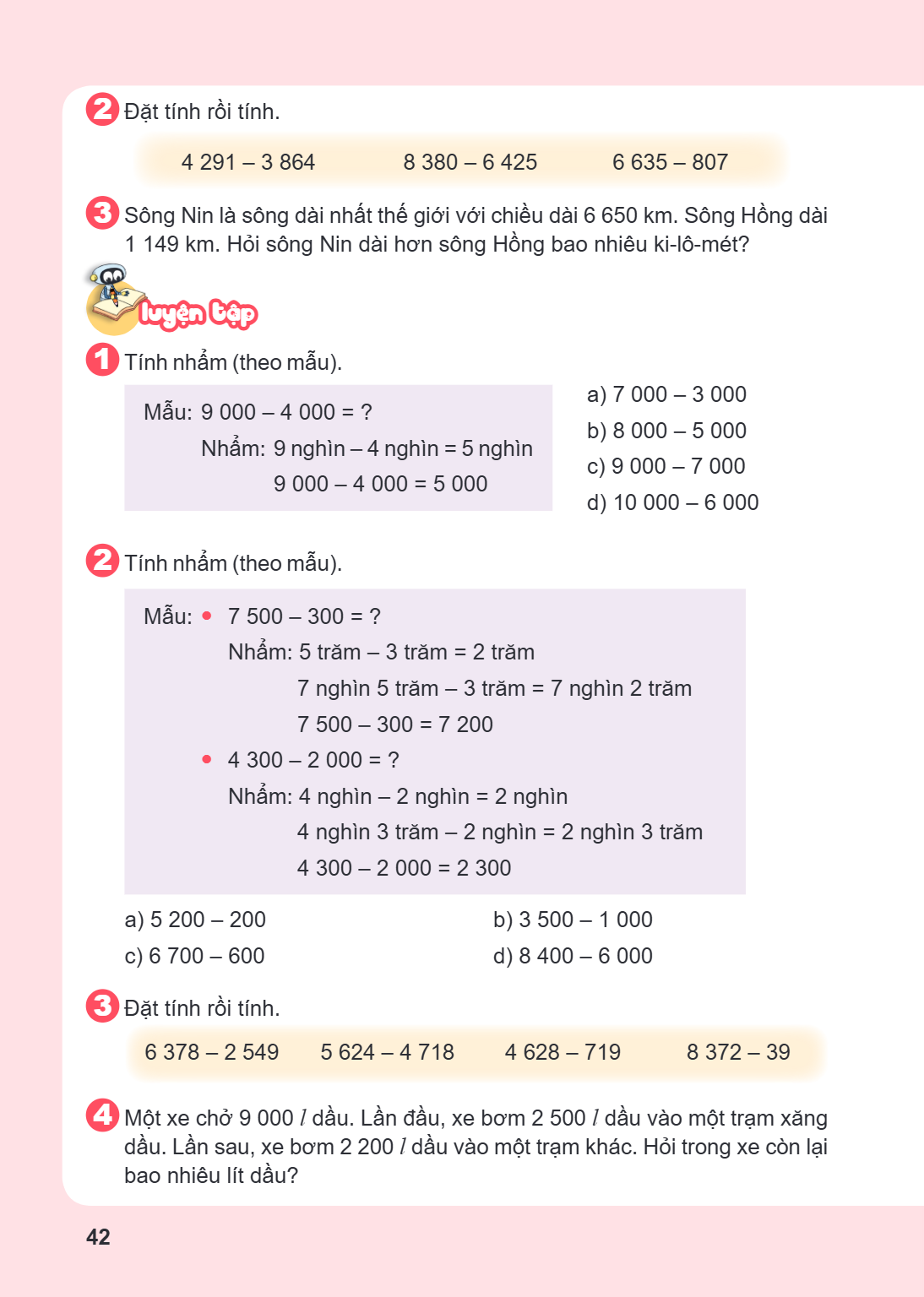 2 Đặt tính rồi tính. $4\ 291 - 3\ 864 \quad 8\ 380 - 6\ 425 \quad 6\ 635 - 807$ 3 Sông Nin là sông dài nhất thế giới với chiều dài $6\ 650$ km. Sông Hồng dài $1