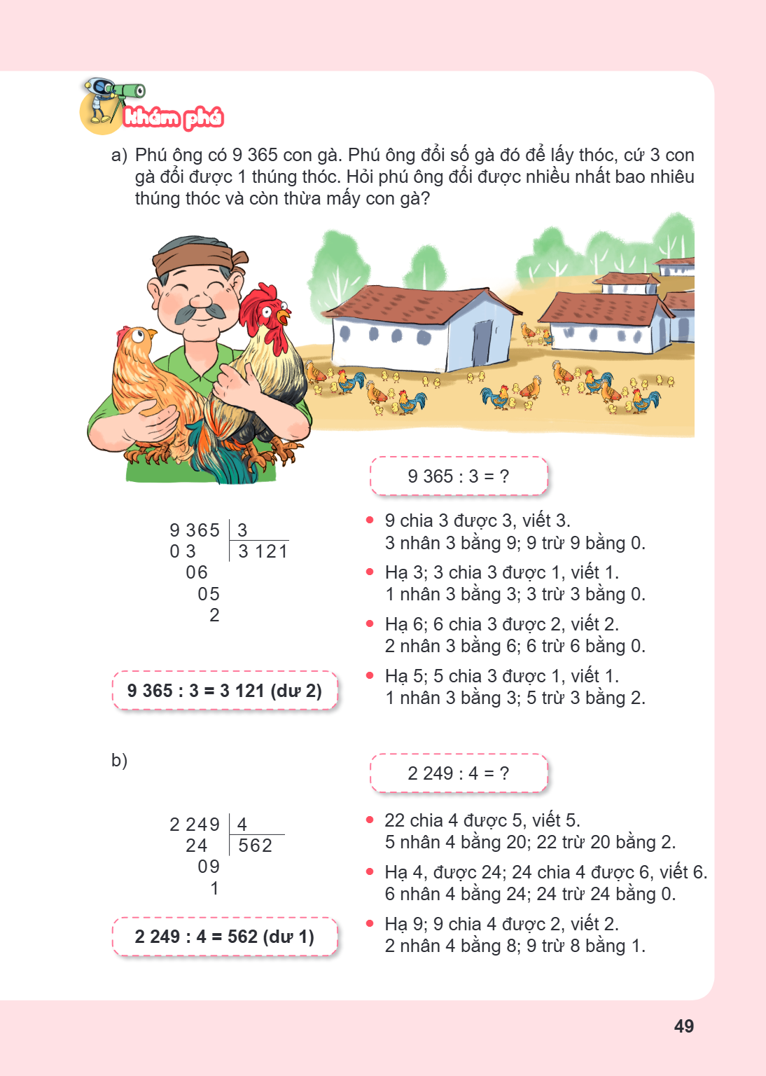 Khám phá a) Phú ông có 9 365 con gà. Phú ông đổi số gà đó để lấy thóc, cứ 3 con gà đổi được 1 thùng thóc. Hỏi phú ông đổi được nhiều nhất bao nhiêu thùng thóc v