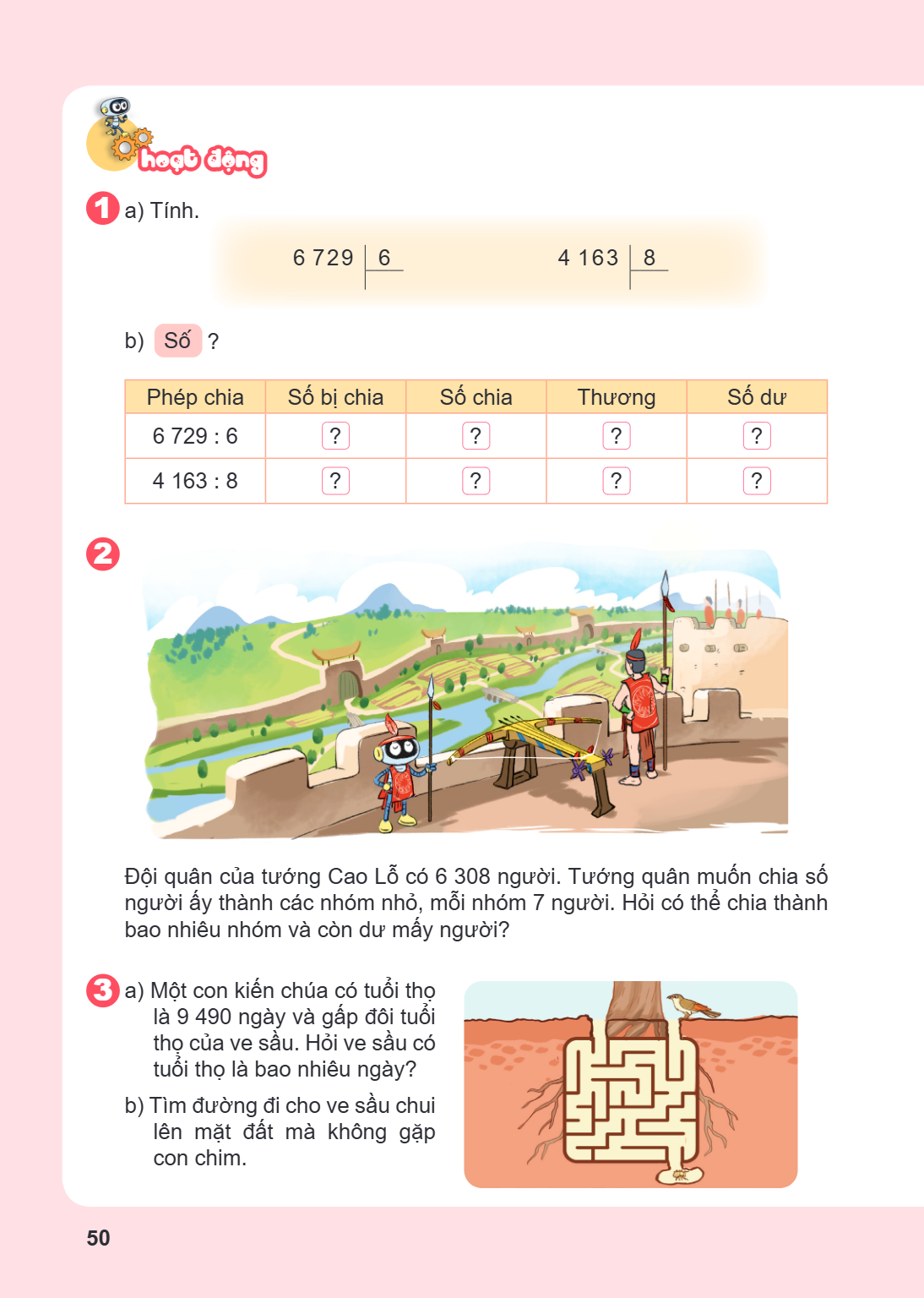 Hoạt động 1. a) Tính. $6,729 \mid 6$ $4,163 \mid 8$ b) Số ? Phép chia, Số bị chia, Số chia, Thương, Số dư $6,729 : 6$, ?, ?, ?, ? $4,163 : 8$, ?, ?, ?, ? 2. Đội