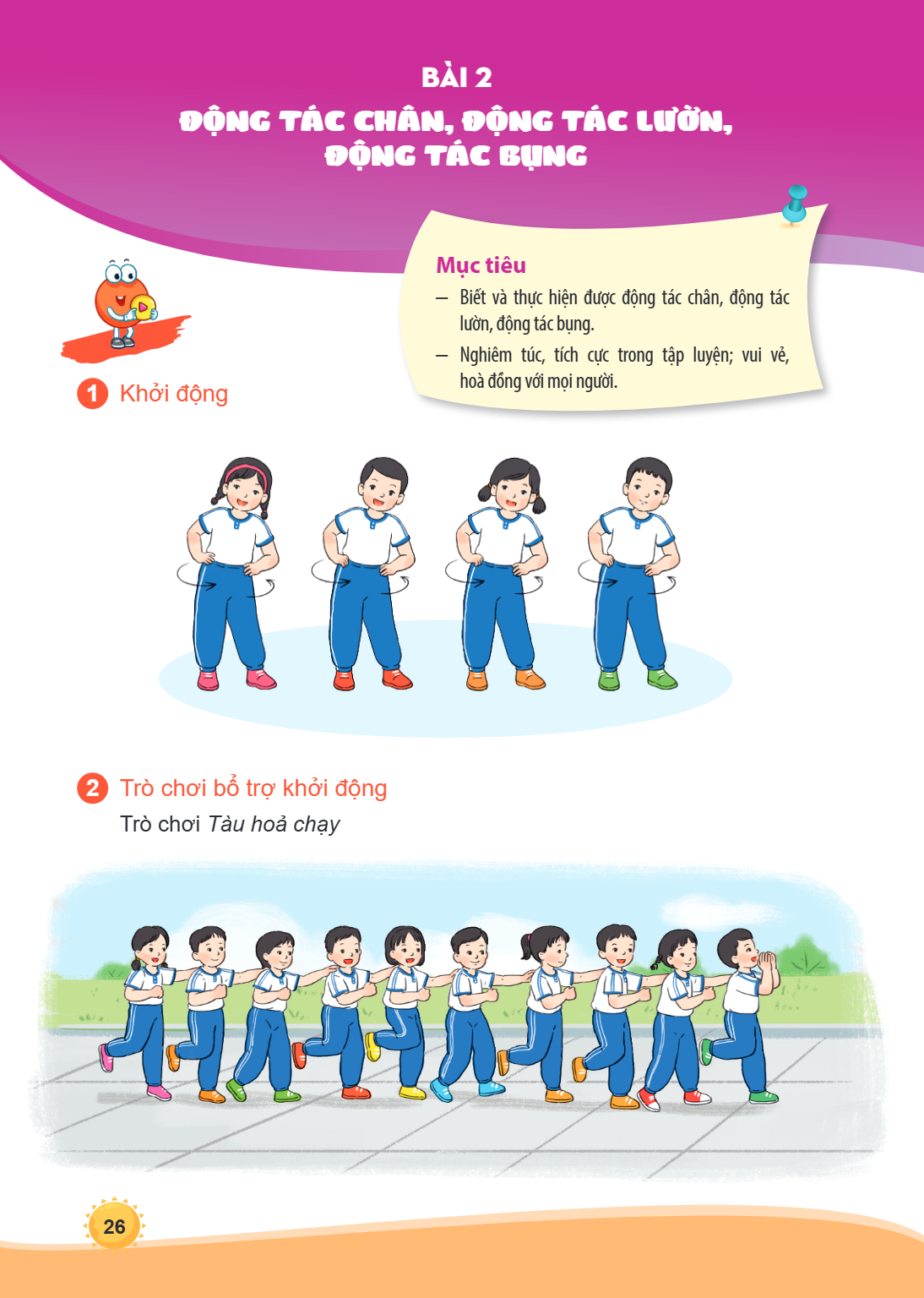 Bài 2. Động tác chân, động tác lườn, động tác bụng Mục tiêu Biết và thực hiện được động tác chân, động tác lườn, động tác bụng. Nghiêm túc, tích cực trong tập l