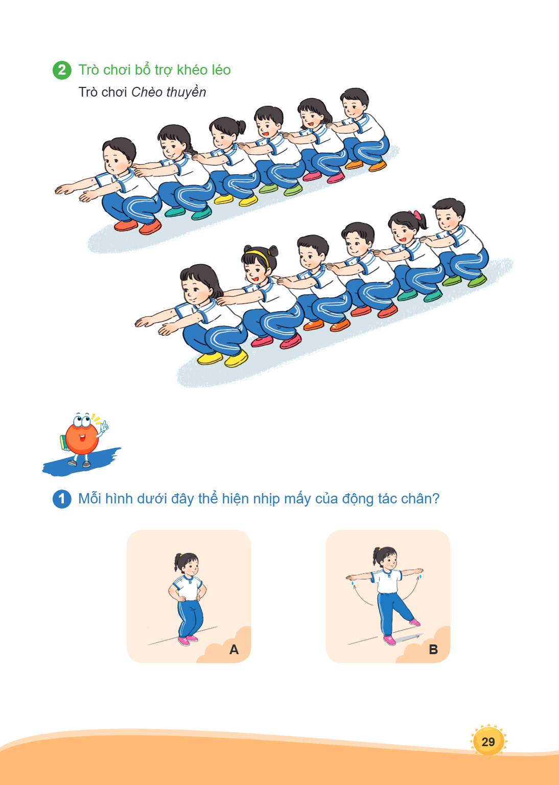 2. Trò chơi bổ trợ khéo léo Trò chơi Chèo thuyền 1 Mỗi hình dưới đây thể hiện nhịp mấy của động tác chân? A B