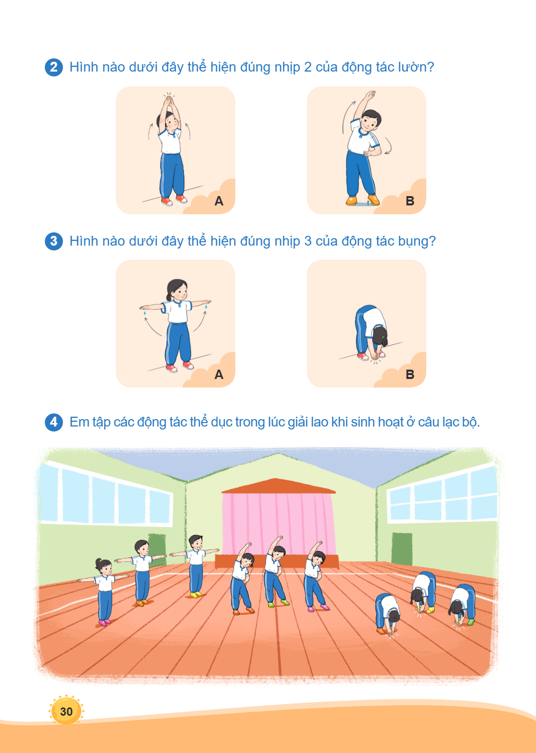 2 dư ̀ới đây thể hiện đúng nhịp 2 của động tác lườn? A B 3 dư ̀ới đây thể hiện đúng nhịp 3 của động tác bụng? A B 4 Em tập các động tác thể dục trong lúc giải l