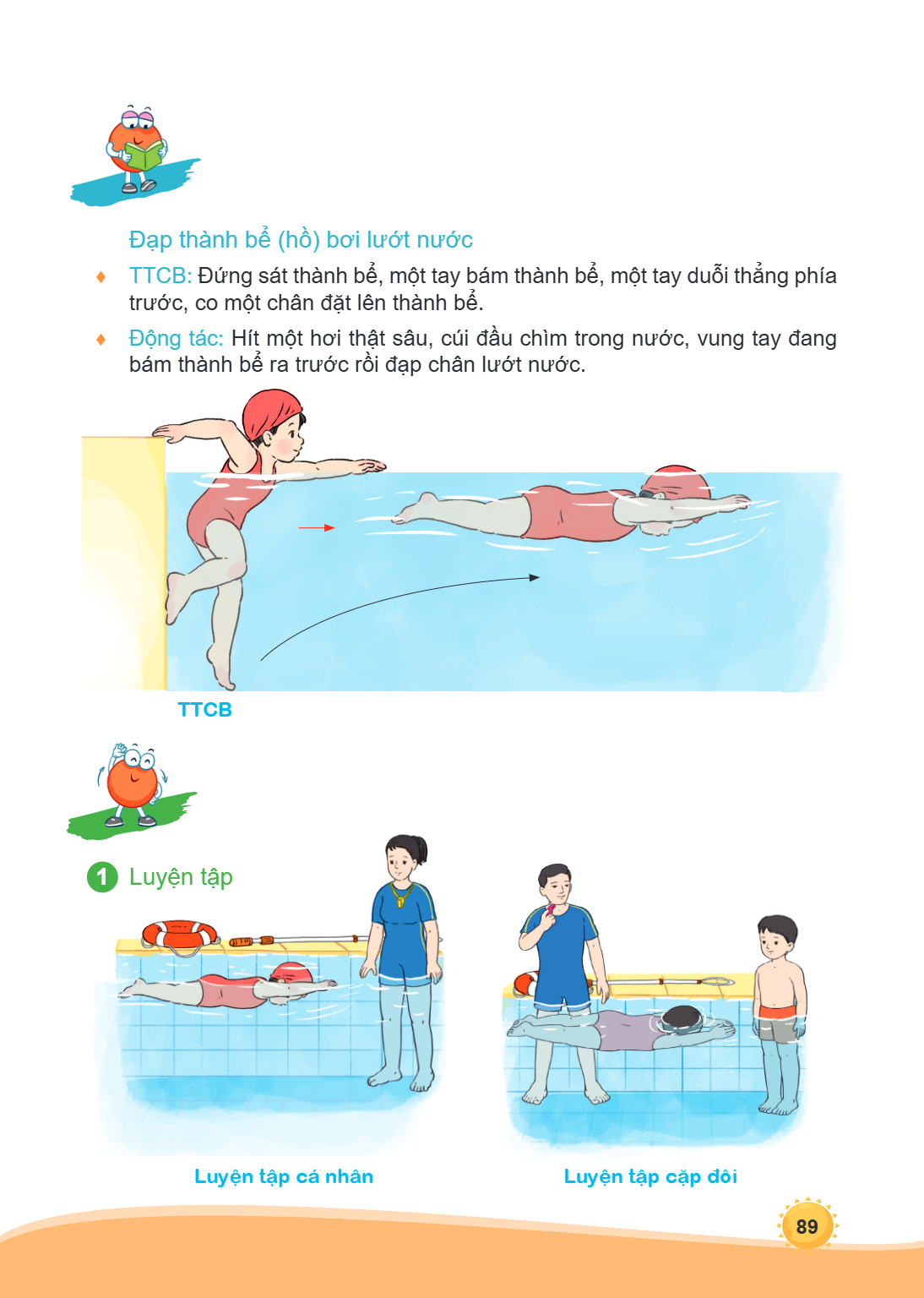 Đạp thành bể (hồ) bơi lướt nước ♦ TTCB: Đứng sát thành bể, một tay bám thành bể, một tay duỗi thẳng phía trước, co một chân đặt lên thành bể. ♦ Động tác: Hít mộ