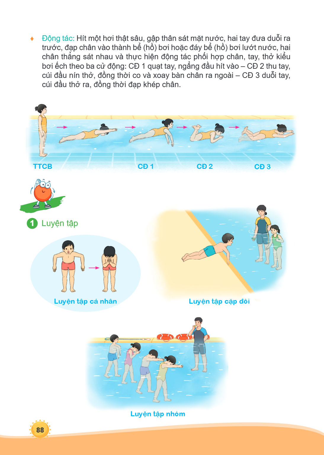 ♦ Động tác: Hít một hơi thật sâu, gập thân sát mặt nước, hai tay đưa duỗi ra trước, đạp chân vào thành bể (hồ) bơi hoặc đáy bể (hồ) bơi lướt nước, hai chân thẳn