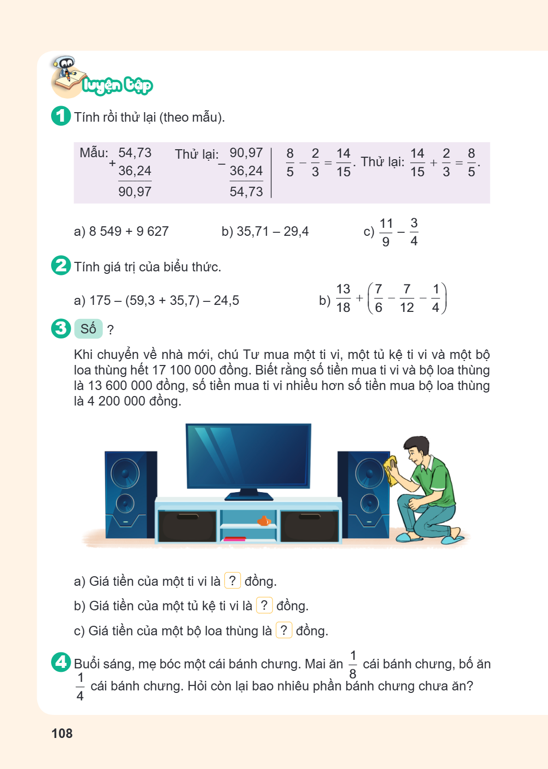 Luyện tập 1 Tính rồi thử lại (theo mẫu). Mẫu: $\begin{array}{r} 54,73 \ + \quad 36,24 \ \hline 90,97 \end{array}$ Thử lại: $\begin{array}{r} 90,97 \ - \quad 36,