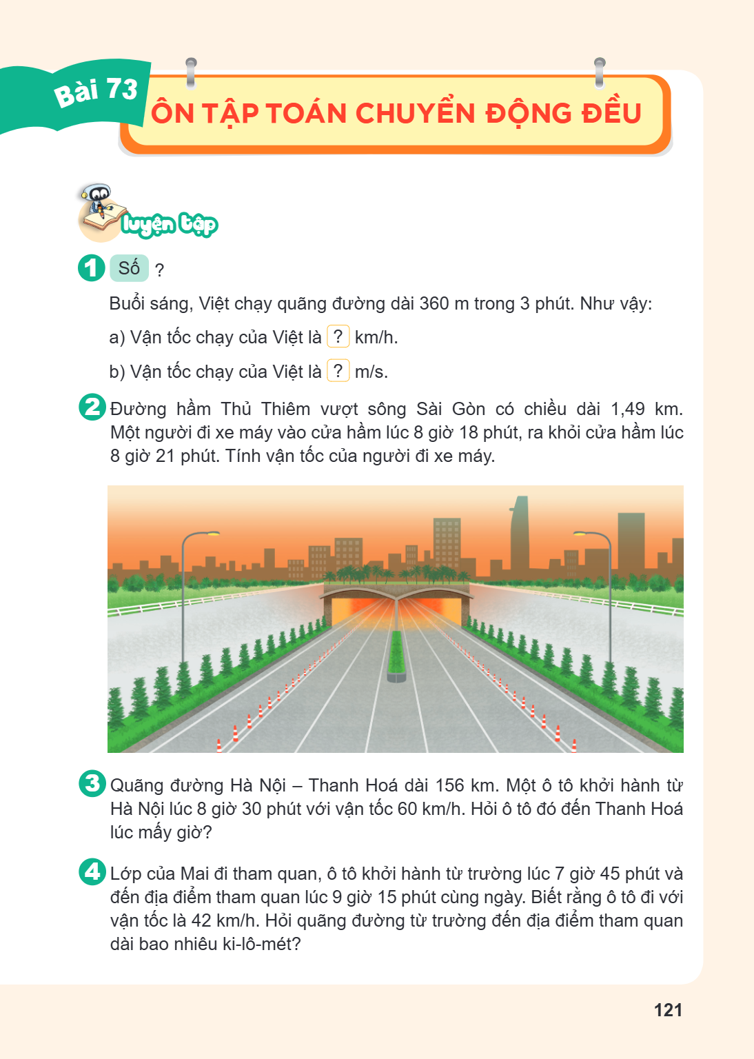 Bài 73. ÔN TẬP TOÁN CHUYỂN ĐỘNG ĐỀU LUYỆN TẬP 1 Số ? Buổi sáng, Việt chạy quãng đường dài 360 m trong 3 phút. Như vậy: a) Vận tốc chạy của Việt là [?] km/h. b) 