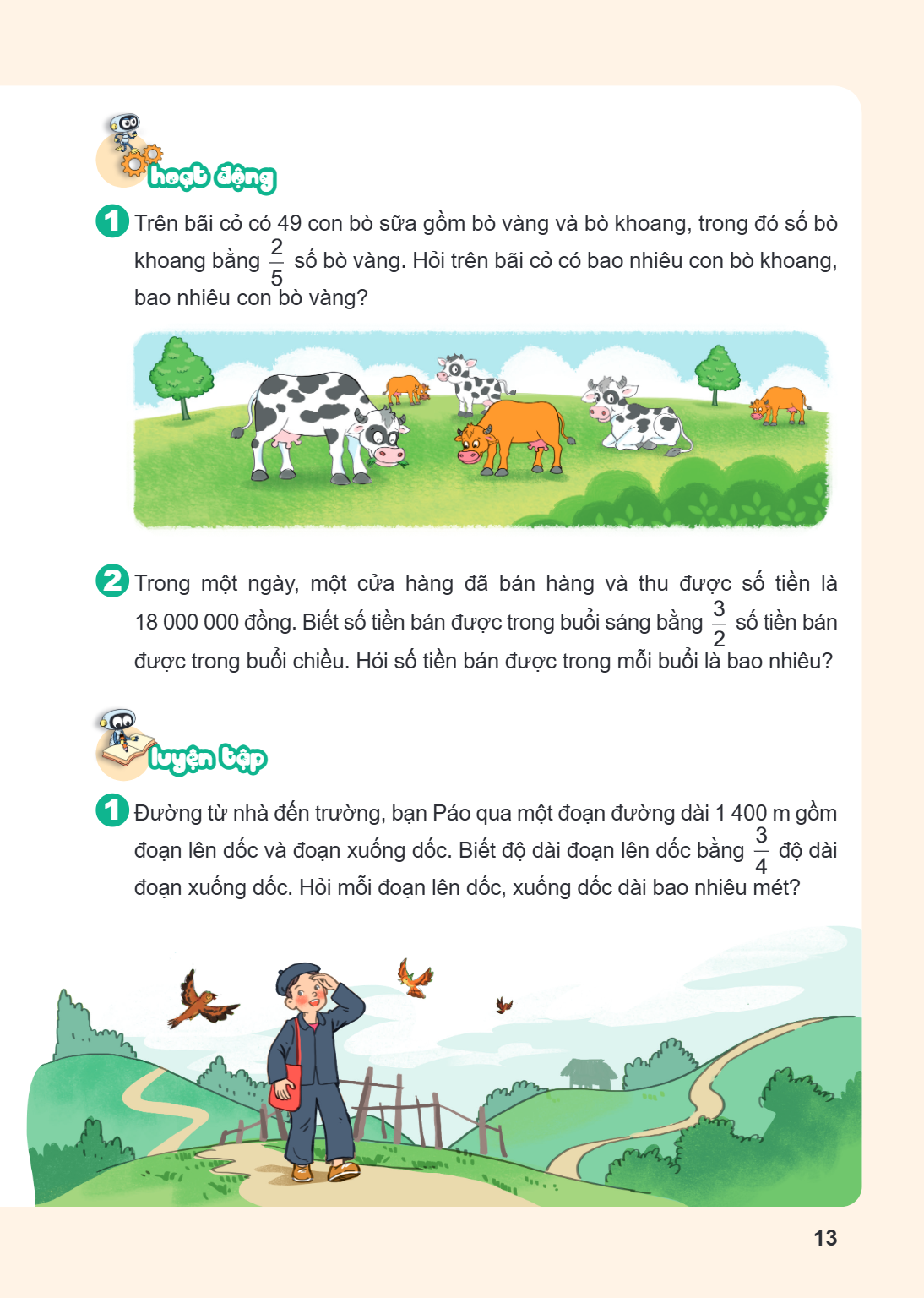 Hoạt động Trên bãi cỏ có 49 con bò sữa gồm bò vàng và bò khoang, trong đó số bò khoang bằng $\frac{2}{5}$ số bò vàng. Hỏi trên bãi cỏ có bao nhiêu con bò khoang