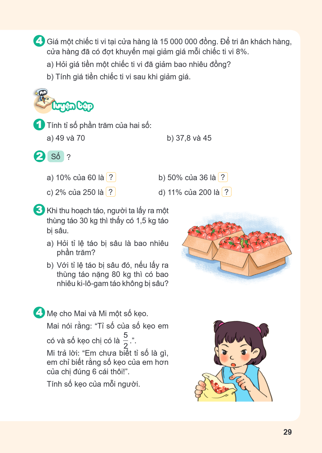 4 Giá một chiếc ti vi tại cửa hàng là 15 000 000 đồng. Để tri ân khách hàng, cửa hàng đã có đợt khuyến mại giảm giá mỗi chiếc ti vi 8%. a) Hỏi giá tiền một chiế