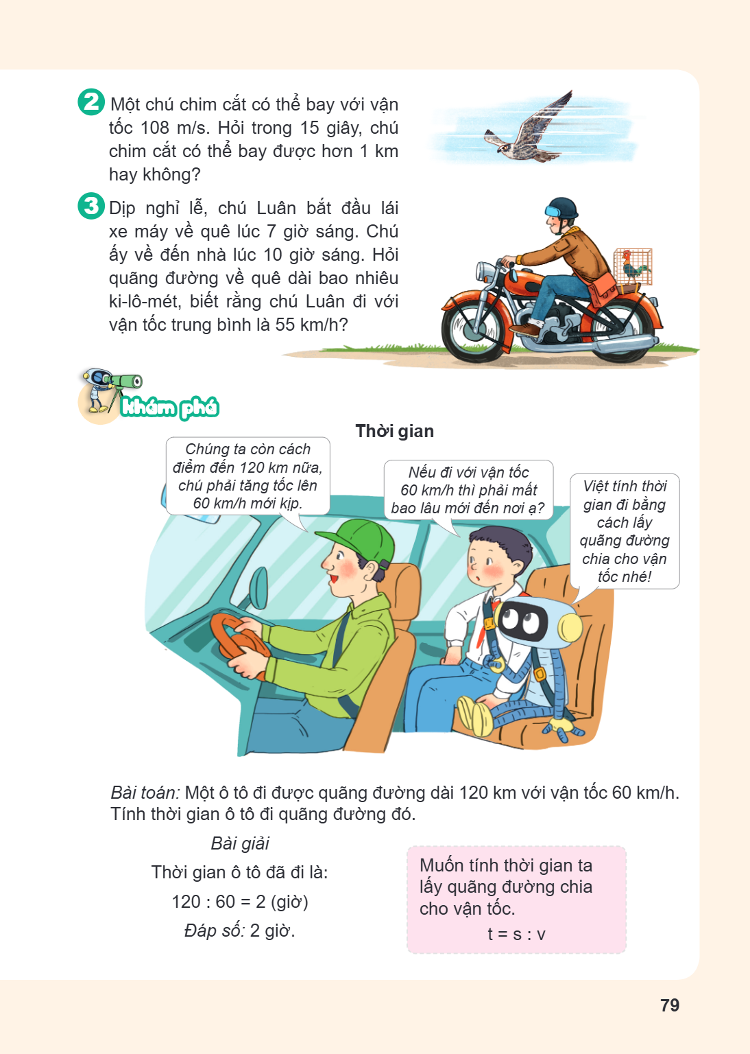 2. Một chú chim cắt có thể bay với vận tốc $108 \text{ m/s}$. Hỏi trong $15$ giây, chú chim cắt có thể bay được hơn $1 \text{ km}$ hay không? 3. Dịp nghỉ lễ, ch