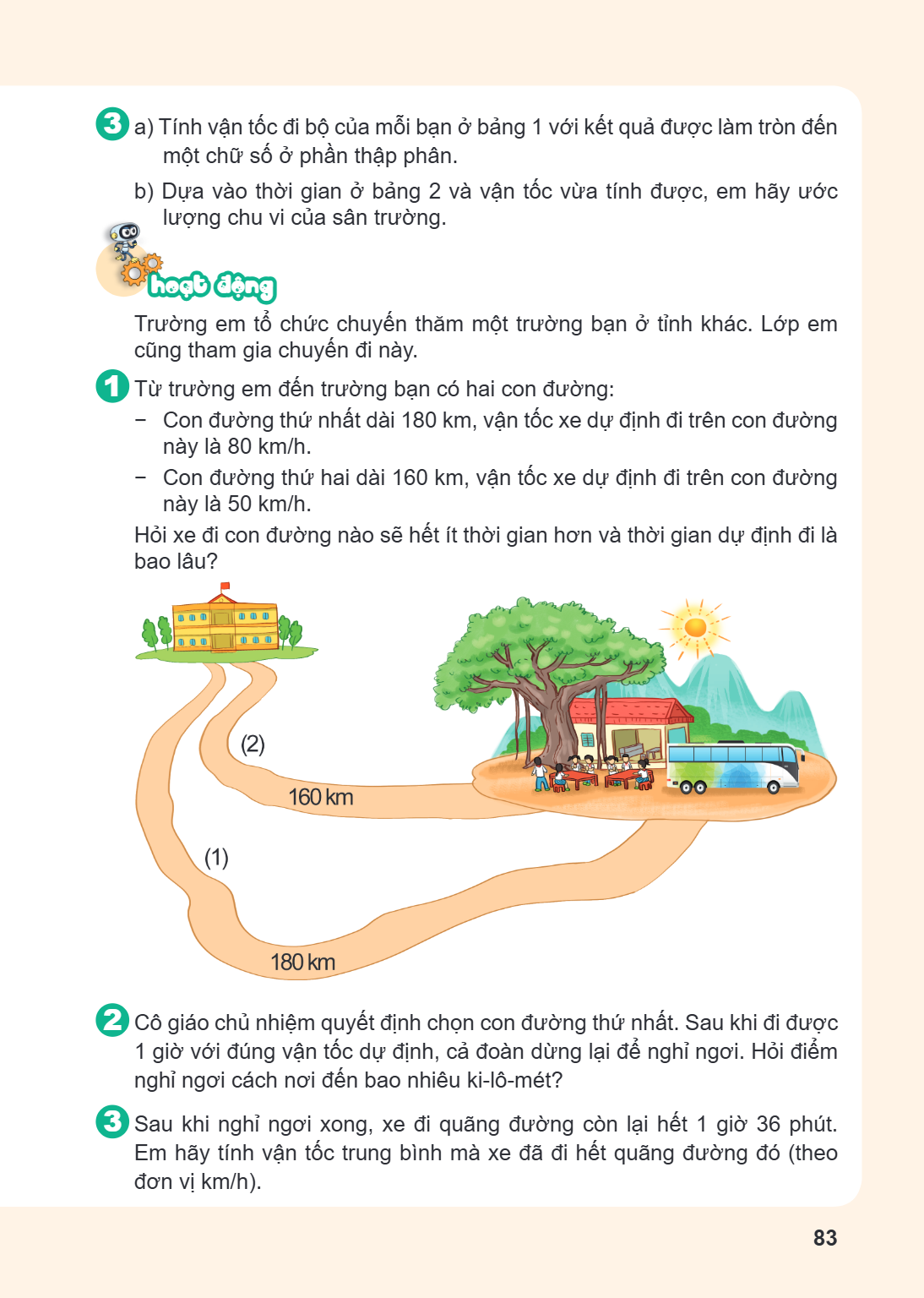 3 a) Tính vận tốc đi bộ của mỗi bạn ở bảng 1 với kết quả được làm tròn đến một chữ số ở phần thập phân. b) Dựa vào thời gian ở bảng 2 và vận tốc vừa tính được, 