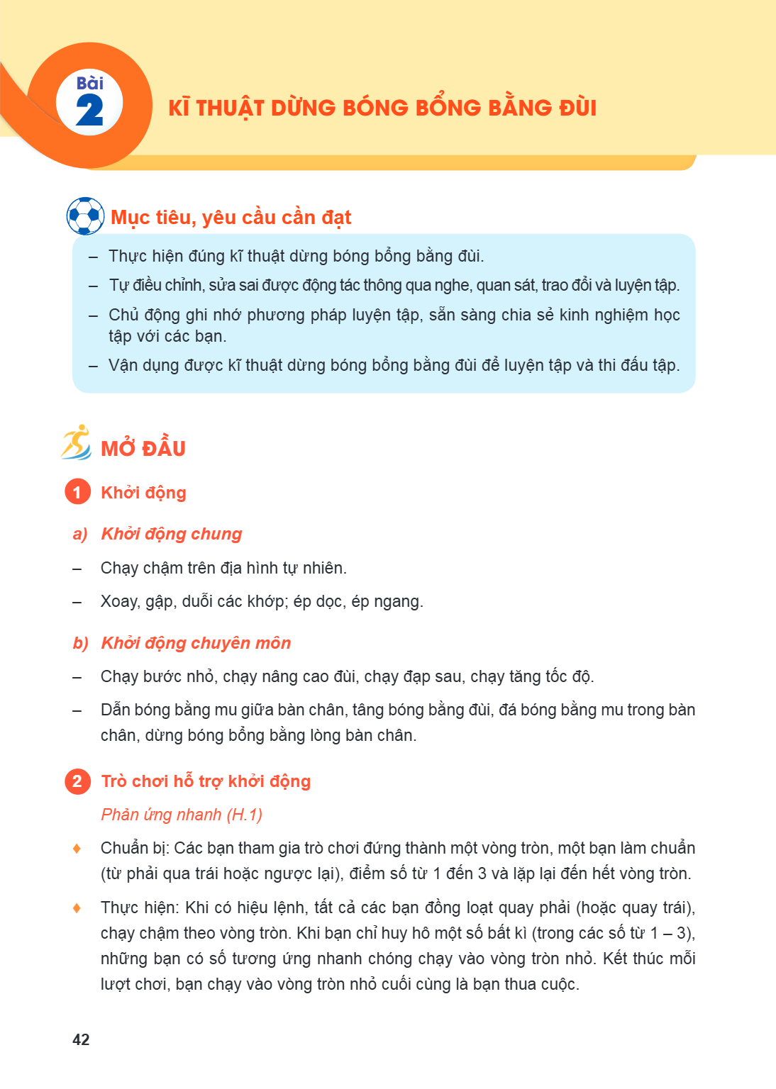Bài 2. Kĩ thuật dừng bóng bổng bằng đùi Mục tiêu, yêu cầu cần đạt – Thực hiện đúng kĩ thuật dừng bóng bổng bằng đùi. – Tự điều chỉnh, sửa sai được động tác thôn