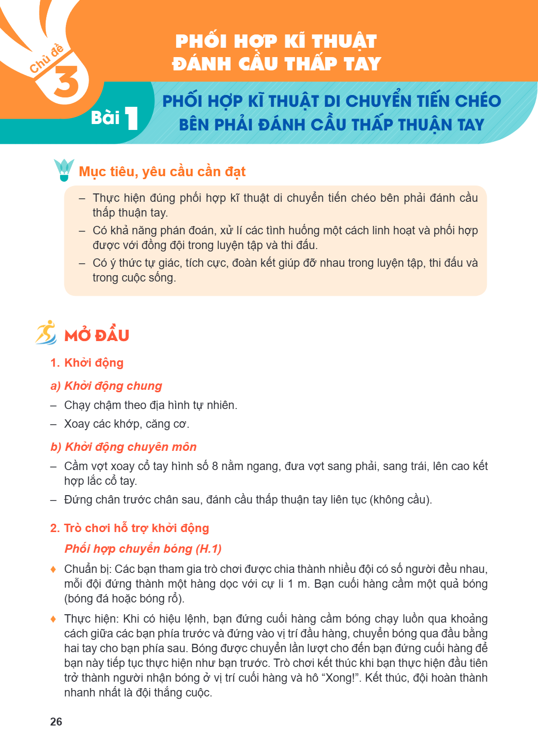 Bài 1. Phối hợp kĩ thuật di chuyển tiến chéo bên phải đánh cầu thấp thuận tay Bài 1. Phối hợp kĩ thuật di chuyển tiến chéo bên phải đánh cầu thấp thuận tay Mục 
