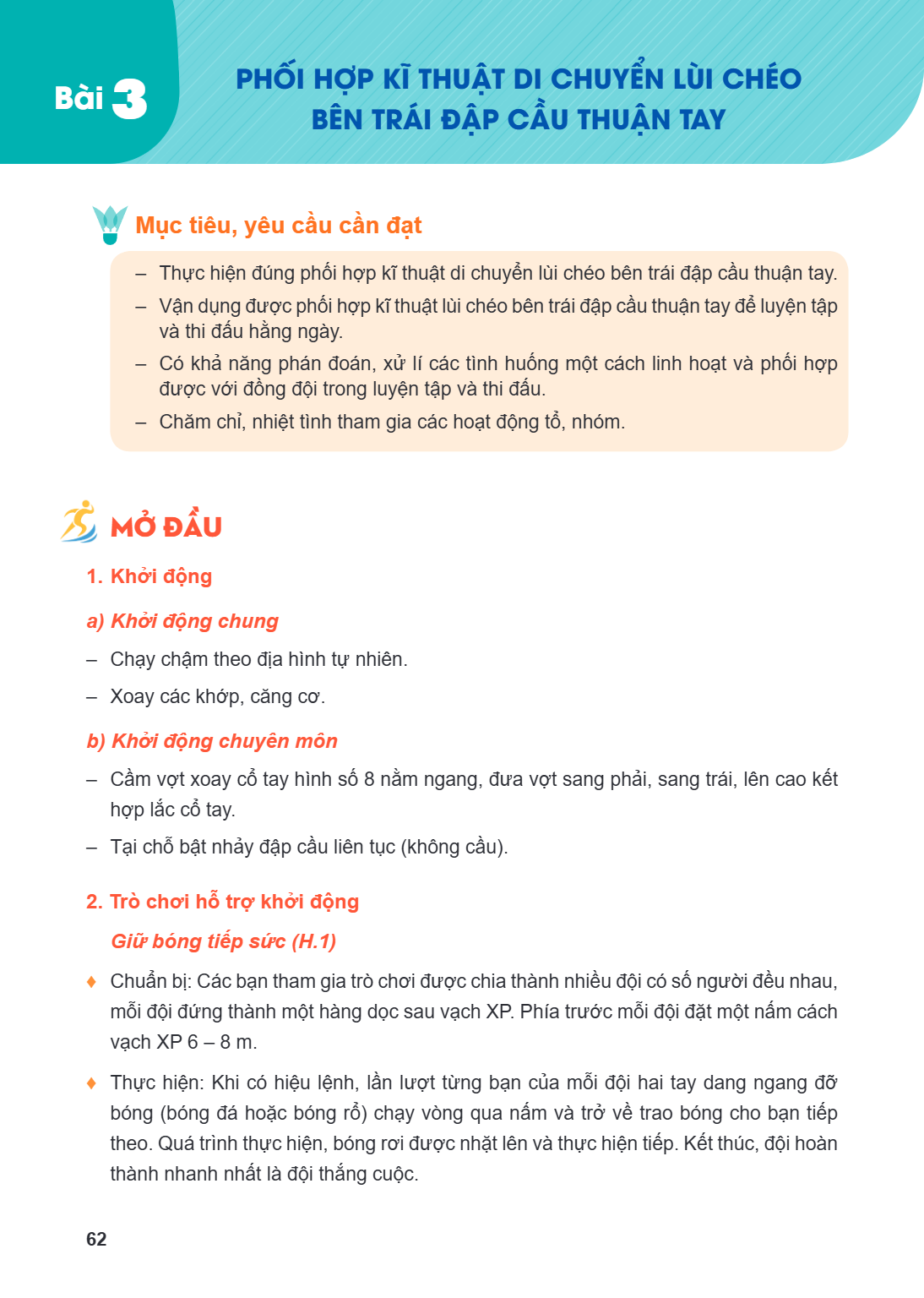 Bài 3. Phối hợp kĩ thuật di chuyển lùi chéo bên trái đập cầu thuận tay Mục tiêu, yêu cầu cần đạt – Thực hiện đúng phối hợp kĩ thuật di chuyển lùi chéo bên trái 