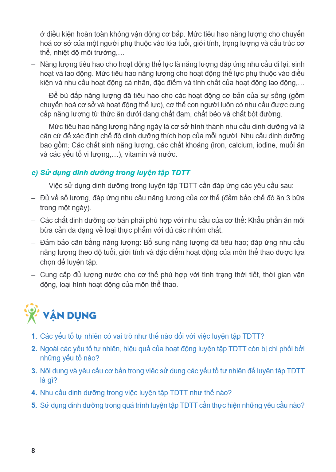 ở điều kiện hoàn toàn không vận động cơ bắp. Mức tiêu hao năng lượng cho chuyển hoá cơ sở của một người phụ thuộc vào lứa tuổi, giới tính, trọng lượng và cấu tr