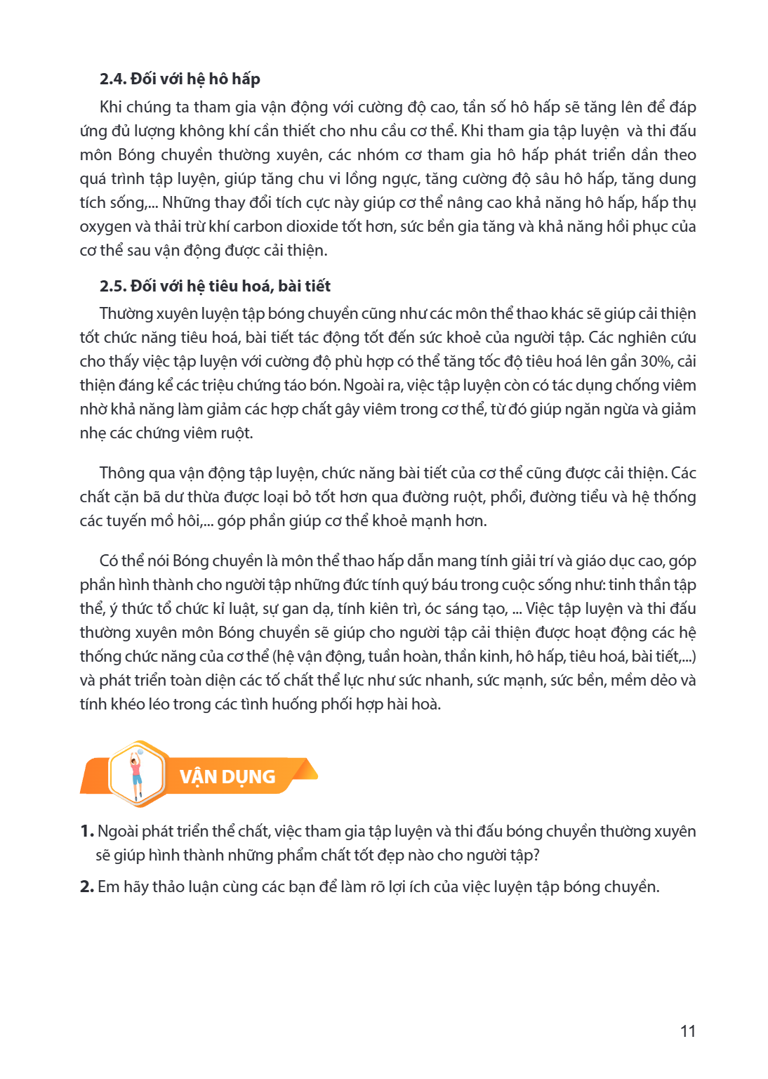 2.4. Đối với hệ hô hấp Khi chúng ta tham gia vận động với cường độ cao, tần số hô hấp sẽ tăng lên để đáp ứng đủ lượng không khí cần thiết cho nhu cầu cơ thể. Kh