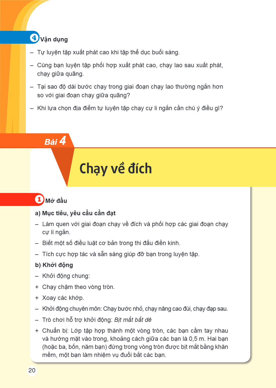 4 Vận dụng – Tự luyện tập xuất phát cao khi tập thể dục buổi sáng. – Cùng bạn luyện tập phối hợp xuất phát cao, chạy lao sau xuất phát, chạy giữa quãng. – Tại s