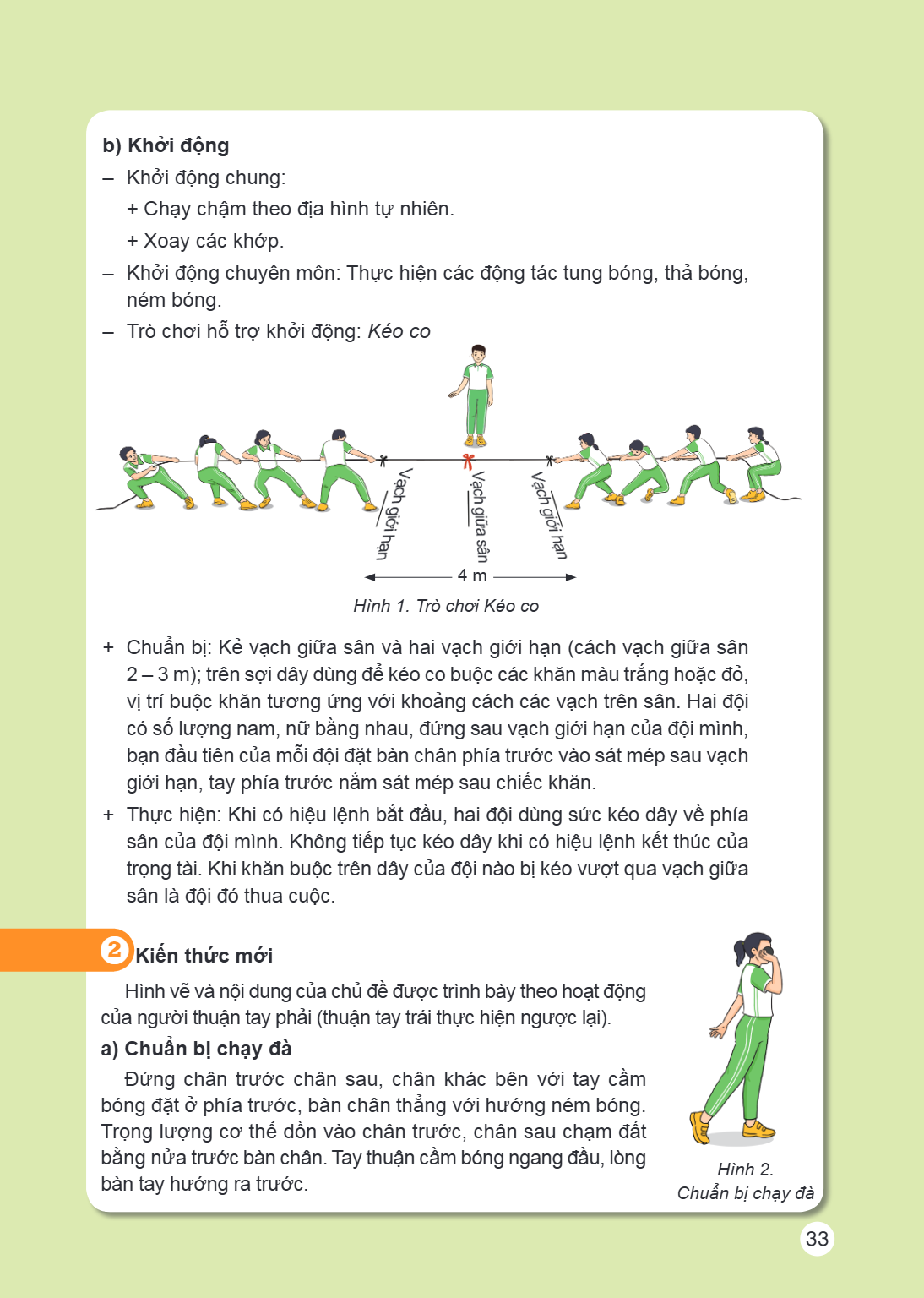b) Khởi động Khởi động chung: Chạy chậm theo địa hình tự nhiên. + Xoay các khớp. - Khởi động chuyên môn: Thực hiện các động tác tung bóng, thả bóng, ném bóng. -