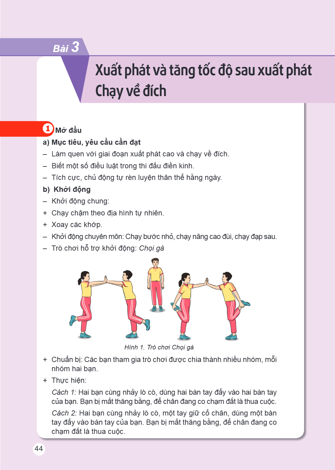 Bài 3. Xuất phát và tăng tốc độ sau xuất phát Chạy về đích MỞ ĐẦU a) Mục tiêu, yêu cầu cần đạt Làm quen với giai đoạn xuất phát cao và chạy về đích. Biết một số