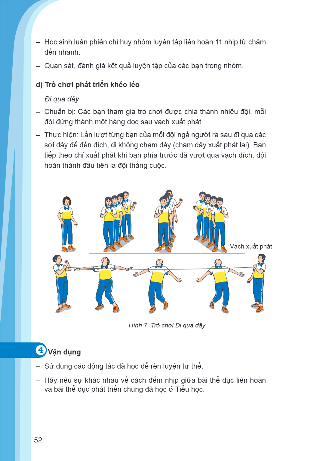 Học sinh luân phiên chỉ huy nhóm luyện tập liên hoàn 11 nhịp từ chậm đến nhanh. Quan sát, đánh giá kết quả luyện tập của các bạn trong nhóm. d) Trò chơi phát tr