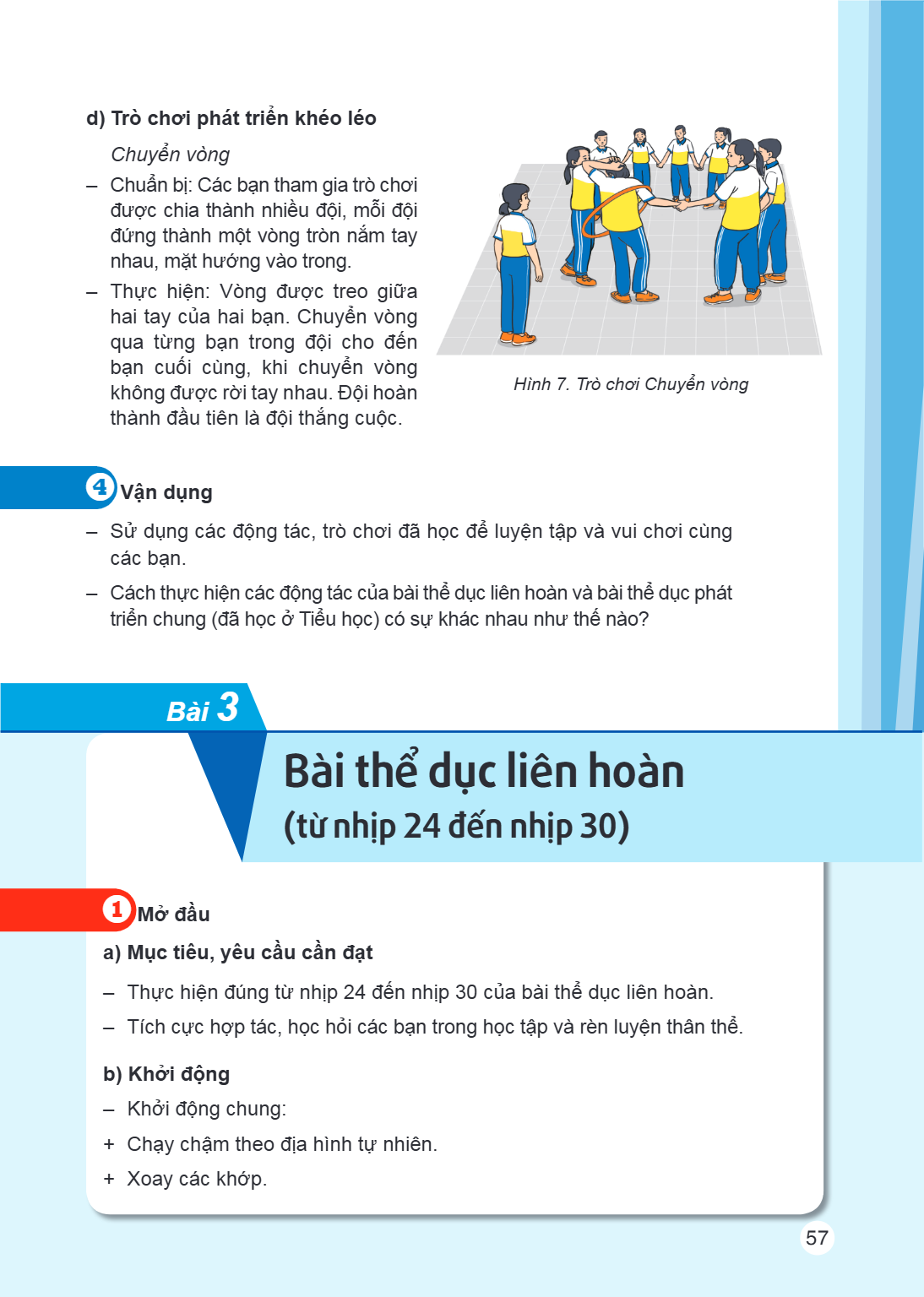 d) Trò chơi phát triển khéo léo Chuyền vòng – Chuẩn bị: Các bạn tham gia trò chơi được chia thành nhiều đội, mỗi đội đứng thành một vòng tròn nắm tay nhau, mặt 